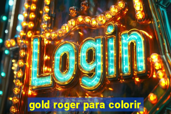 gold roger para colorir